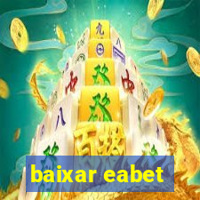 baixar eabet